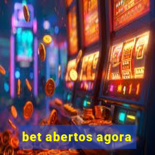 bet abertos agora